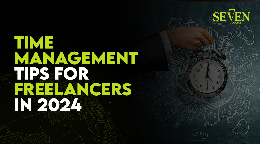 Time Management Tips for Freelancers in 2024