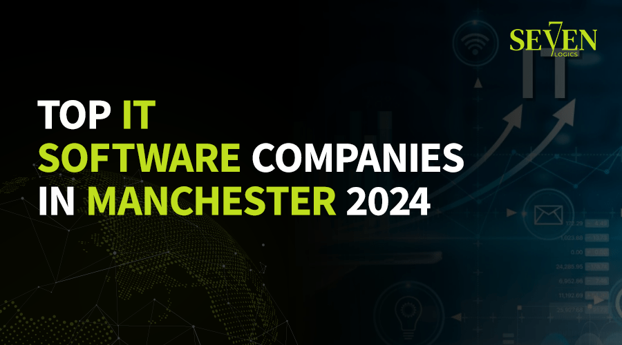 Top IT Software Companies in Manchester (2024)